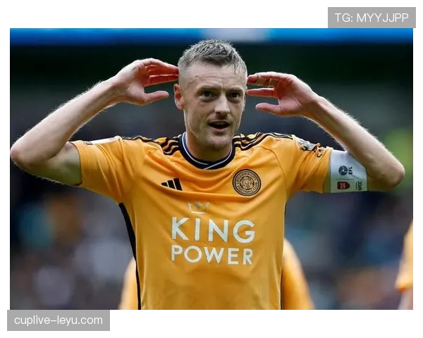 瓦尔迪再显锋芒,助球队英超赛场高光闪耀 瓦尔迪再显锋芒,助球队英超赛场高光闪耀